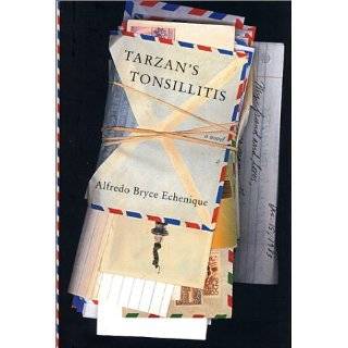 Tarzans Tonsillitis A Novel by Alfredo Bryce Echenique (Dec 18, 2001 