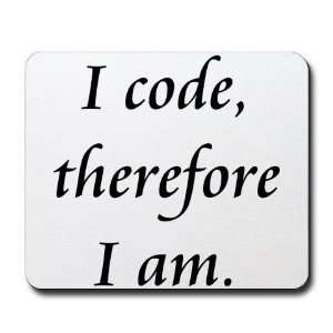  I code therefore I am Funny Mousepad by  Sports 