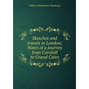  Sketches and travels in London; Notes of a journey from Cornhill 