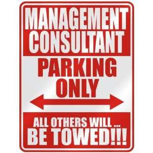 MANAGEMENT CONSULTANT PARKING ONLY  PARKING SIGN OCCUPATIONS