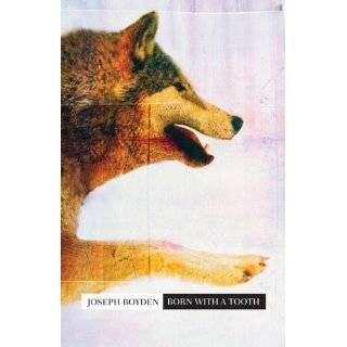 Born With A Tooth by Joseph Boyden (Sep 1, 2008)
