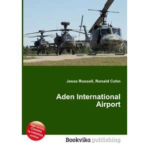 Aden International Airport Ronald Cohn Jesse Russell  