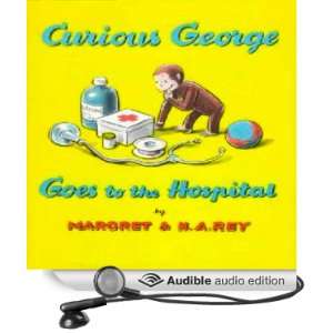  Curious George Goes to the Hospital (Audible Audio Edition 