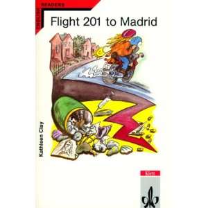 Flight 201 to Madrid. (Lernmaterialien)  Kathleen Clay 