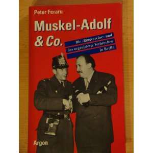 Muskel Adolf & Co. Die Ringvereine und das organisierte Verbrechen 