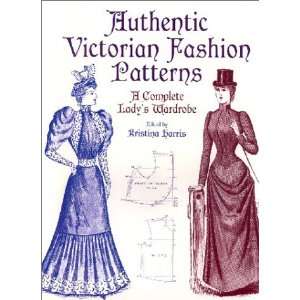 Authentic Victorian Fashion Patterns A Complete Ladys Wardrobe 