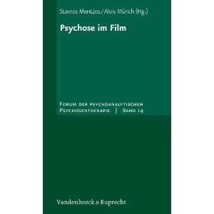 Psychose im Film (Forum Der Psychoanalytischen Psychosentherapie 