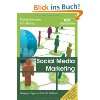  Social Media Marketing mit Facebook, Twitter, XING, YouTube und Co 
