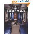 Luxury Trains (Photography) (Photography) (Luxury Books) (Luxury Books 