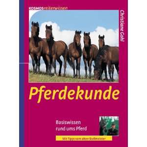   . Basiswissen rund ums Pferd  Christiane Gohl Bücher