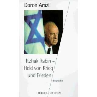 Itzhak Rabin. Held von Krieg und Frieden.  Doron Arazi 