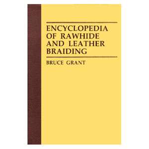 Encyclopedia of Rawhide & Leather Braiding Book  