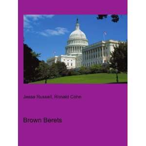  Brown Berets Ronald Cohn Jesse Russell Books