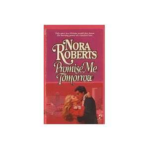  Promise Me Tomorrow Nora Roberts Books