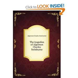   of Algernon Charles Swinburne: Algernon Charles Swinburne: Books
