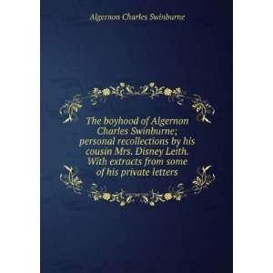  The boyhood of Algernon Charles Swinburne; personal 