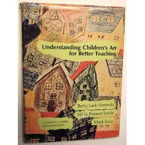Understanding Childrens Art for Better Teaching  A Charles E. Merrill 