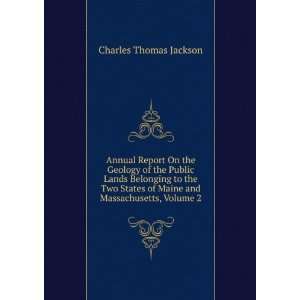   of Maine and Massachusetts, Volume 2 Charles Thomas Jackson Books