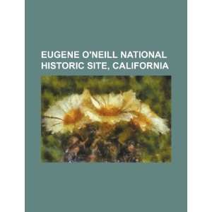 Eugene ONeill National Historic Site, California