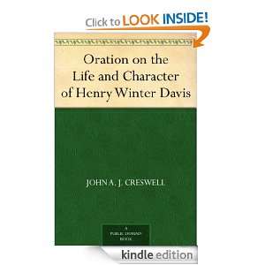 Oration on the Life and Character of Henry Winter Davis John A. J 