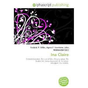  Ina Claire (9786133900998) Books