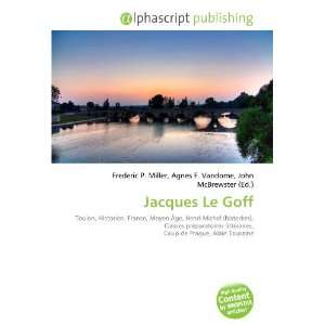  Jacques Le Goff (French Edition) (9786132908087) Books