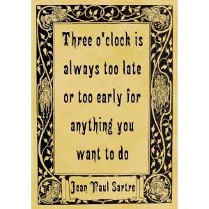   Poster Quotation Jean Paul Sartre Three O Clock