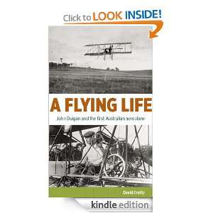 Flying Life John Duigan and the first Australian aeroplane David 