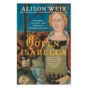  Queen Isabella Publisher Ballantine Books Alison Weir 