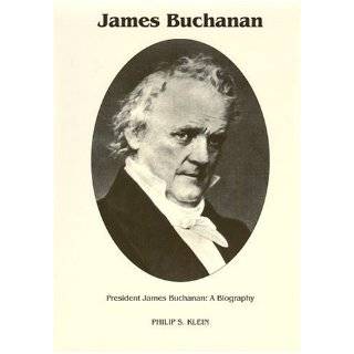 President James Buchanan A Biography Hardcover by Philip S. Klein