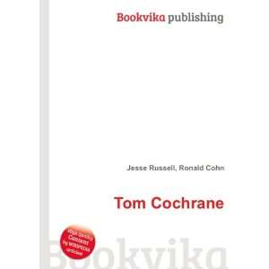  Tom Cochrane Ronald Cohn Jesse Russell Books