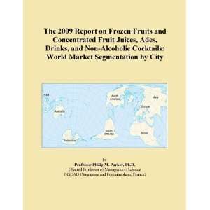  Report on Frozen Fruits and Concentrated Fruit Juices, Ades, Drinks 