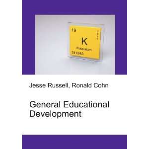  General Educational Development Ronald Cohn Jesse Russell 