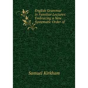  English Grammar in Familiar Lectures: Embracing a New 
