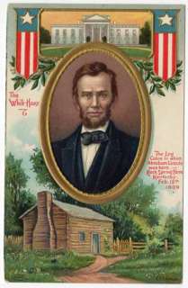 Patriotic Postcard Abraham Lincoln, White House, and Log Cabin  