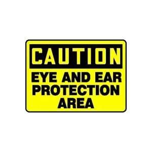  CAUTION EYE AND EAR PROTECTION AREA 10 x 14 Aluminum 