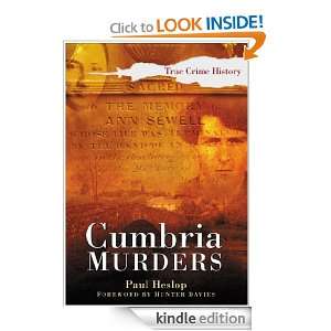 Cumbria Murders (True Crime History): Paul Heslop:  Kindle 